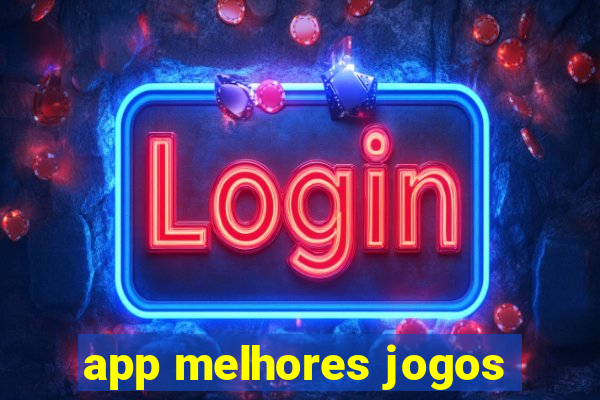 app melhores jogos